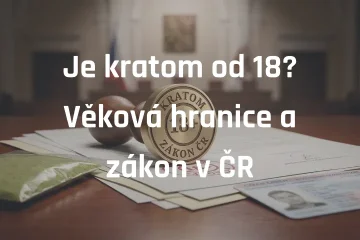 Je kratom od 18? Věková hranice a zákon v ČR