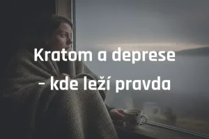 Kratom a deprese – kde leží pravda