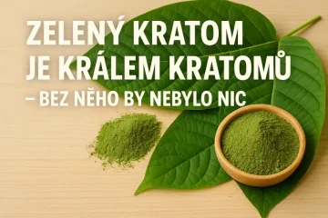 Zelený kratom je králem kratomů – bez něho by nebylo nic