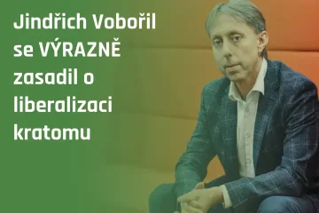 Jindřich Vobořil se VÝRAZNĚ zasadil o liberalizaci kratomu