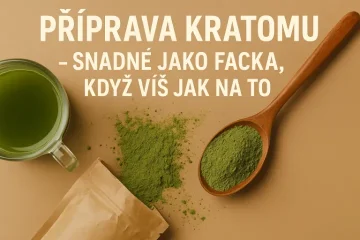 Příprava kratomu – snadné jako facka, když víš jak na to